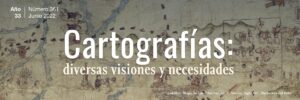 Cartografías: diversas visiones y necesidades